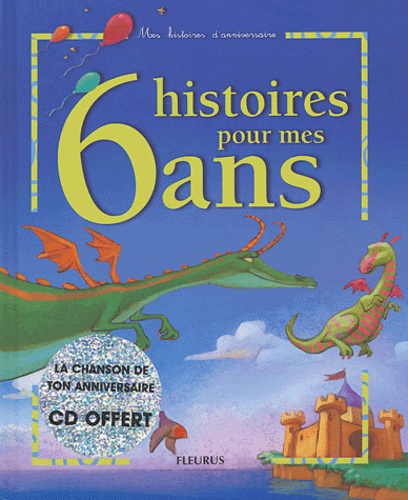 6 Histoires Pour Mes 6 Ans (1 Cd Audio)