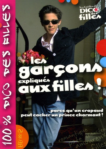 Les Garçons Expliqués Aux Filles - Parce Qu'un Crapaud Peut Cacher Un Prince Charmant !
