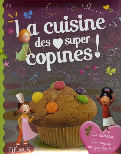 La Cuisine Des Supers Copines !