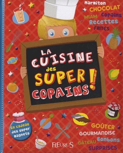 La Cuisine Des Super Copains !
