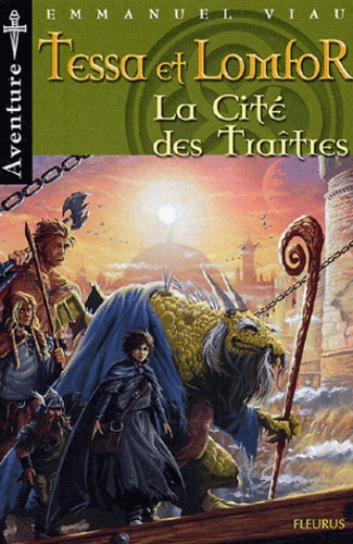 Tessa Et Lomfor - Tome 5 - La Cité Des Traîtres