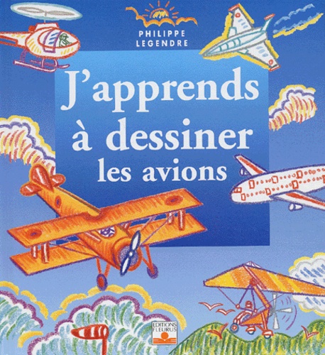 J'apprends A Dessiner Les Avions