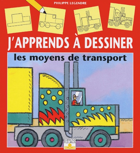 J'apprends À Dessiner Les Moyens De Transport