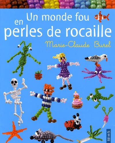 Un Monde Fou En Perles De Rocaille