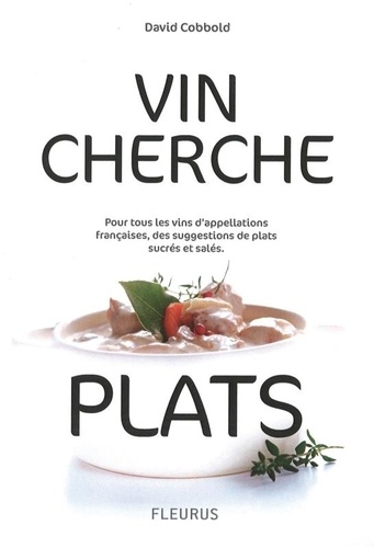 Vin Cherche Plats / Plat Cherche Vins