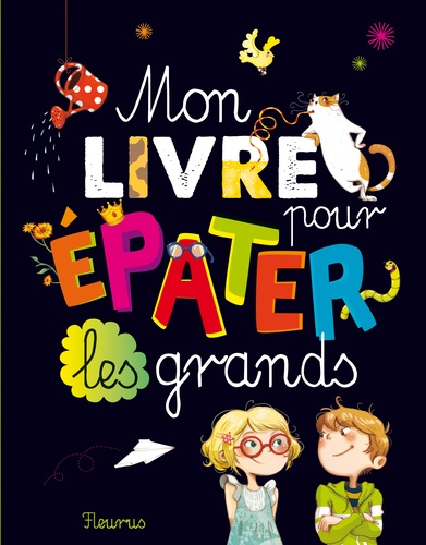 Mon Livre Pour Épater Les Grands