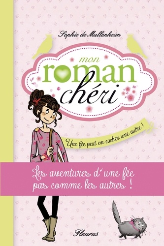 Mon Roman Chéri - Tome 2 - Une Fée Peut En Cacher Une Autre !