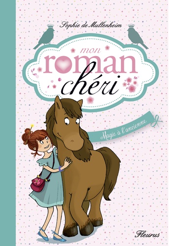 Mon Roman Chéri - Tome 4 - Magie À L'ancienne
