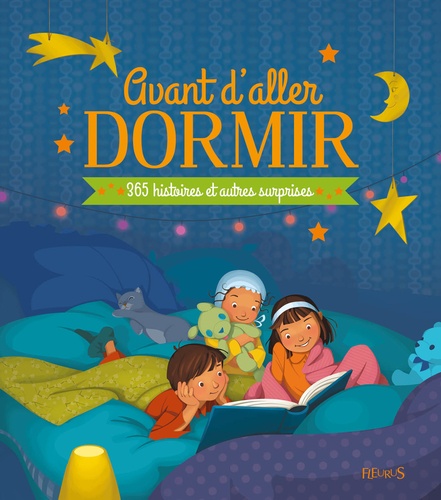 Avant D'aller Dormir - 365 Histoires Et Autres Suprises