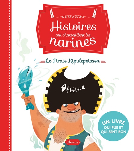 Le Pirate Kipulpoisson - Un Livre Qui Peu Et Qui Sent Bon