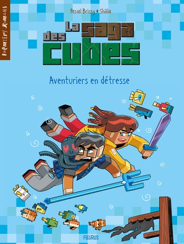 La Saga Des Cubes - Tome 3 - Aventuriers En Détresse !