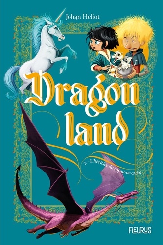 Dragonland - Tome 2 - L'héritier Du Royaume Caché