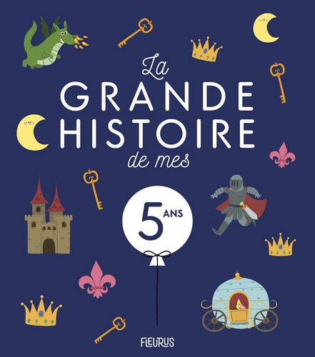 La Grande Histoire De Mes 5 Ans