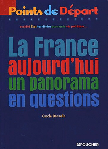 La France Aujourd'hui - Un Panorama En Questions