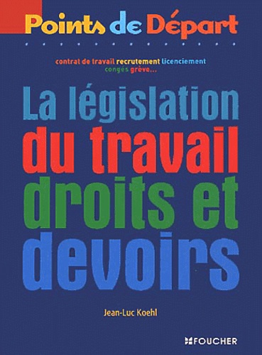 La Législation Du Travail - Droits Et Devoirs