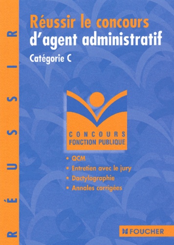 Réussir Le Concours D'agent Administratif - Catégorie C