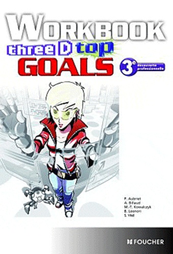 Anglais 3e Découverte Professionnelle Three D Top Goals - Workbook