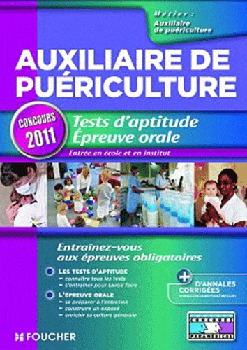 Tests D'aptitude Épreuve Orale - Concours D'entrée En École Et En Institut D'auxiliaire De Puériculture - Edition 2011