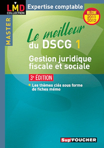 Le Meilleur Du Dscg 1 Gestion Juridique, Fiscale Et Sociale - Millésime 2011-2012