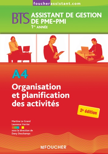 A4 Organisation Et Planification Des Activités Bts Assistant De Gestion De Pme-Pmi 1e Année
