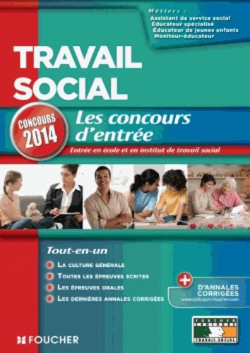 Les Concours D'entrée Concours 2014 - Assistant De Service Social, Éducateur De Jeunes Enfants, Éducateur Spécialisé, Moniteur, Éducateur