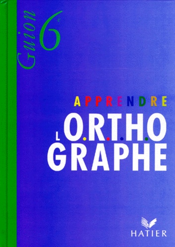Apprendre L'orthographe 6e