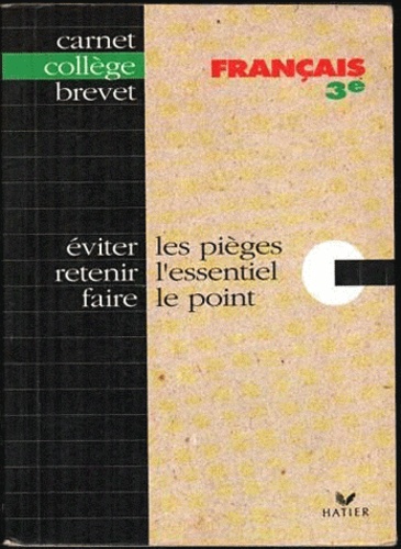 Français 3e - Eviter Les Pièges, Retenir L'essentiel, Faire Le Point