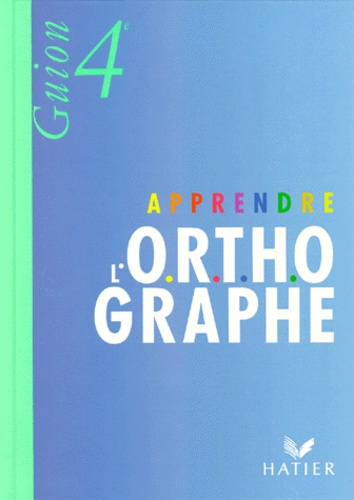 Apprendre L'orthographe 4e