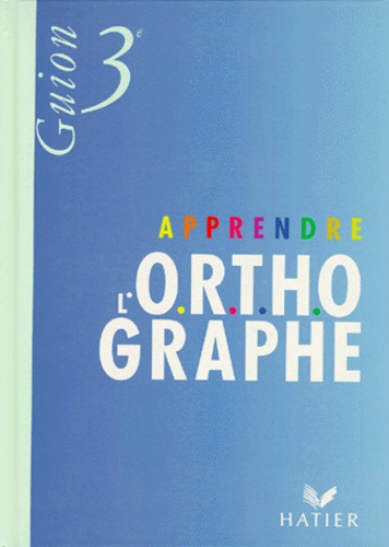 Apprendre L'orthographe 3e