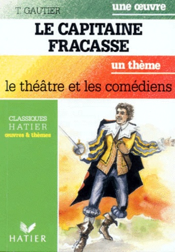 Le Capitaine Fracasse - Le Théâtre Et Les Comédiens