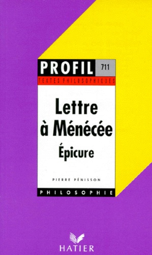 Lettre À Ménécée. Maximes Et Sentences - L'épicurisme Chez Lucrèce Et Chez Hegel