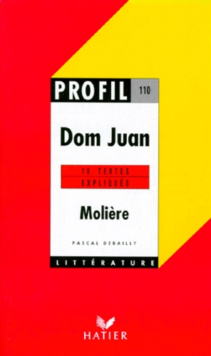 Don Juan, Moliere - 10 Textes Expliqués