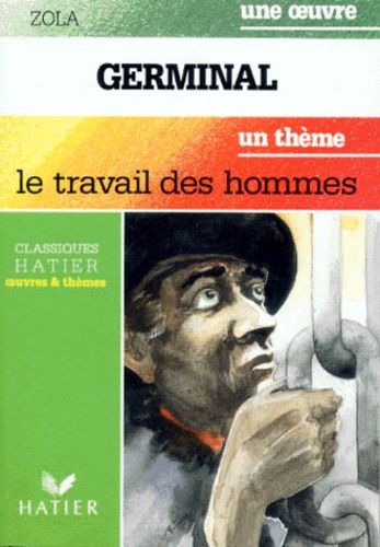 Germinal - Le Travail Des Hommes