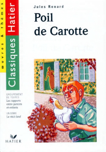 Poil De Carotte - Les Rapports Entre Parents Et Enfants, Le Récit Bref