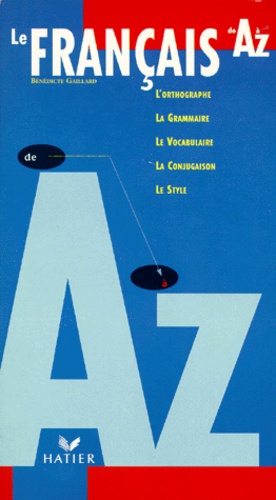 Practique Du Francais De A-Z  by Gaillard