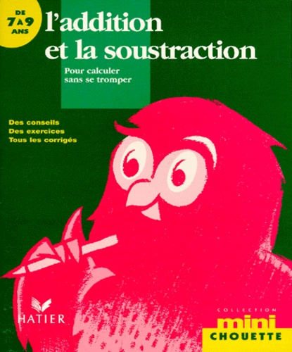 L'addition Et La Soustraction - Pour Calculer Sans Se Tromper