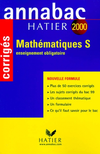 Mathématiques Bac S - Enseignement Obligatoire, Corrigés, Édition 2000