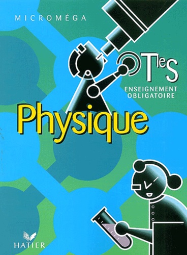 Physique Terminale S. - Enseignement Obligatoire