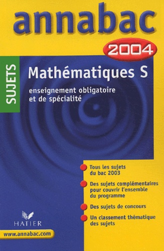 Mathématiques S. Sujets Du Bac, Édition 2004 - Edition 2004