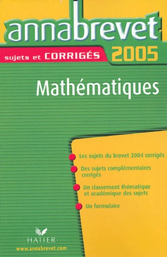 Mathématiques - Sujets Et Corrigés - Edition 2005