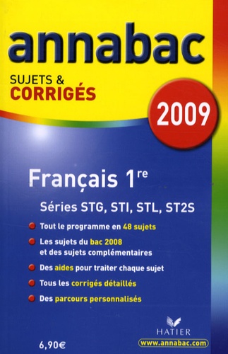 Français 1e Stg, Sti, Stl, St2s - Sujets Et Corrigés - Edition 2009