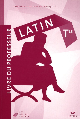 Latin Tle - Livre Du Professeur