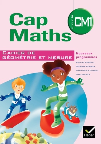 Cap Maths Cm1 - Cahier De Géométrie Et Mesure