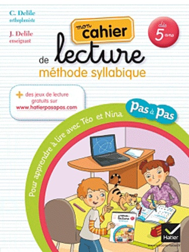 Mon Cahier De Lecture, Méthode Syllabique - Pour Apprendre À Lire Pas À Pas Avec Téo Et Nina
