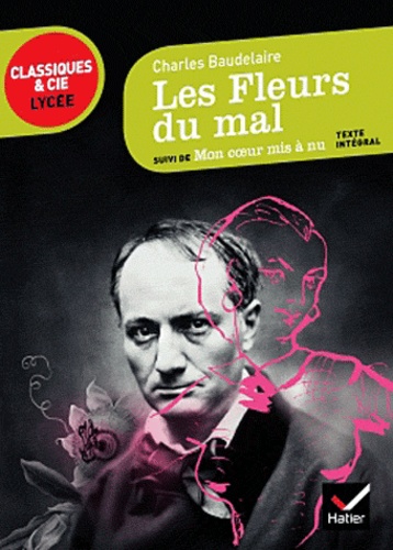 Les Fleurs Du Mal - Suivi De Mon Coeur Mis À Nu