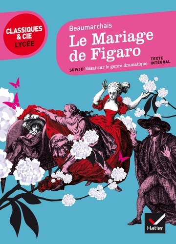 La Folle Journée Ou Le Mariage De Figaro - Suivi D'essai Sur Le Genre Dramatique Sérieux