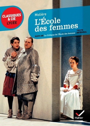 L'ecole Des Femmes - Suivi De La Critique De L'ecole Des Femmes