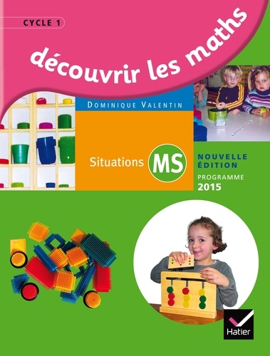Découvrir Les Maths, Situations Ms Cycle 1 - Programme 2015