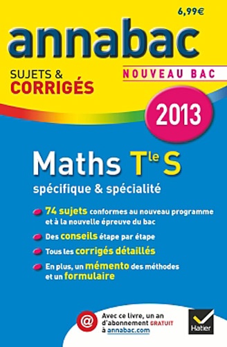 Maths Tle S Spécifique & Spécialité - Sujets Et Corrigés - Edition 2013