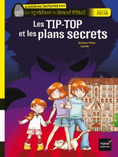 Les Mystères Du Grand Hôtel - Les Tip-Top Et Les Plans Secrets